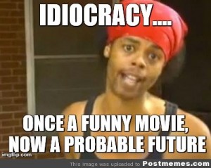 Idiocracy | Post memes