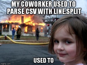mon collègue parsait le CSV avec un line.split. Parsait.